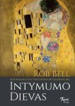 Rob Bell INTYMUMO DIEVAS