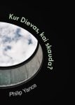Philip Yancey KUR DIEVAS, KAI SKAUDA
