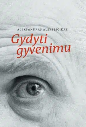 A. Alekseičiko knyga Gydyti gyvenimu